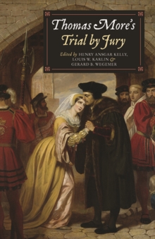 Thomas More's Trial by Jury : A Procedural and Legal Review with a Collection of Documents