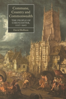 Commune, Country and Commonwealth: The People of Cirencester, 1117-1643