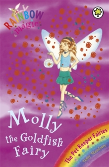 Molly the Goldfish Fairy : The Pet Keeper Fairies Book 6, Paperback Book Molly the Goldfish Fairy : The Pet Keeper Fairies Book 6, Paperback Book