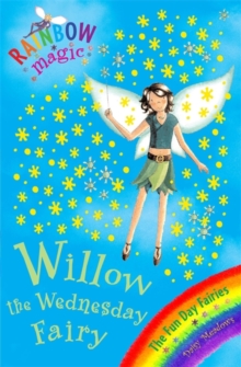 Willow the Wednesday Fairy : The Fun Day Fairies Book 3, Paperback Book Willow the Wednesday Fairy : The Fun Day Fairies Book 3, Paperback Book