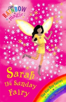 Sarah The Sunday Fairy : The Fun Day Fairies Book 7, Paperback Book Sarah The Sunday Fairy : The Fun Day Fairies Book 7, Paperback Book