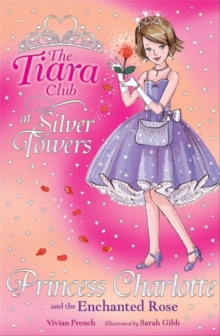 Princess Charlotte And The Enchanted Rose, Paperback Book Princess Charlotte And The Enchanted Rose, Paperback Book