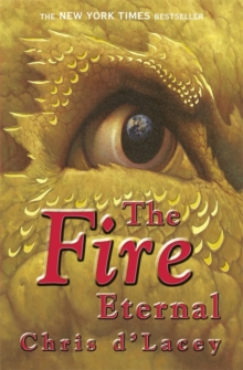 The Last Dragon Chronicles: The Fire Eternal : Book 4, Paperback / softback Book The Last Dragon Chronicles: The Fire Eternal : Book 4, Paperback / softback Book