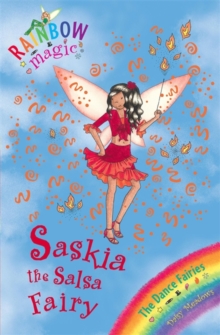 Rainbow Magic: Saskia The Salsa Fairy : The Dance Fairies Book 6, Paperback / softback Book Rainbow Magic: Saskia The Salsa Fairy : The Dance Fairies Book 6, Paperback / softback Book