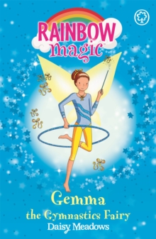 Rainbow Magic: Gemma The Gymnastic Fairy : The Sporty Fairies Book 7