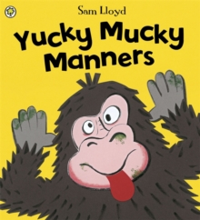 Yucky Mucky Manners, Paperback Book Yucky Mucky Manners, Paperback Book