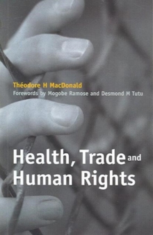 Health, Trade and Human Rights : Using Film and Other Visual Media in Graduate and Medical Education, v. 2, Paperback / softback Book Health, Trade and Human Rights : Using Film and Other Visual Media in Graduate and Medical Education, v. 2, Paperback / softback Book