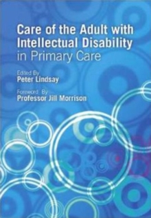 Care of the Adult with Intellectual Disability in Primary Care, Paperback Book Care of the Adult with Intellectual Disability in Primary Care, Paperback Book