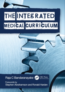 The Integrated Medical Curriculum, Paperback / softback Book The Integrated Medical Curriculum, Paperback / softback Book