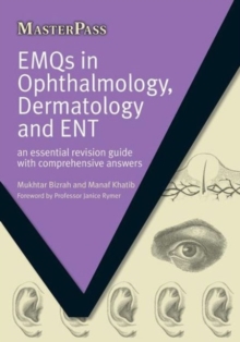 EMQs in Ophthalmology, Dermatology and ENT : An Essential Revision Guide with Comprehensive Answers, Paperback / softback Book EMQs in Ophthalmology, Dermatology and ENT : An Essential Revision Guide with Comprehensive Answers, Paperback / softback Book