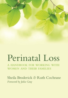 Perinatal Loss : A Handbook for Working with Women and Their Families