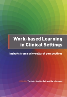 Work-Based Learning in Clinical Settings : Insights from Socio-Cultural Perspectives