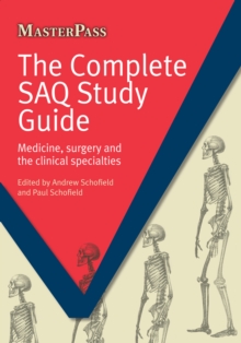 The Complete SAQ Study Guide : Medicine, Surgery and the Clinical Specialties