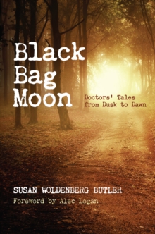 Black Bag Moon : Doctors' Tales from Dusk to Dawn