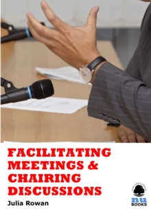 Facilitating Meetings and Chairing Discussions