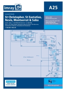 Imray Iolaire Chart A25 : St Eustatius, St Christopher, Nevis, Monserrat and Saba, Sheet map, folded Book Imray Iolaire Chart A25 : St Eustatius, St Christopher, Nevis, Monserrat and Saba, Sheet map, folded Book