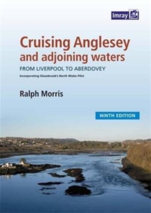 Cruising Anglesey and Adjoining Waters : Cruising Anglesey and Adjoining Waters, Spiral bound Book Cruising Anglesey and Adjoining Waters : Cruising Anglesey and Adjoining Waters, Spiral bound Book