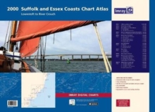 2000 Chart Atlas : Suffolk and Essex Lowestoft to River Crouch, Paperback Book 2000 Chart Atlas : Suffolk and Essex Lowestoft to River Crouch, Paperback Book