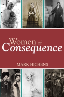 Women of Consequence, Hardback Book Women of Consequence, Hardback Book