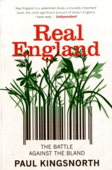 Real England : The Battle Against The Bland