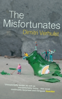 The Misfortunates, Paperback Book The Misfortunates, Paperback Book