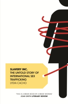 Slavery Inc. : The Untold Story of International Sex Trafficking, Paperback Book Slavery Inc. : The Untold Story of International Sex Trafficking, Paperback Book