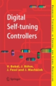 Digital Self-tuning Controllers : Algorithms, Implementation and Applications