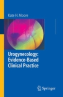 Urogynecology: Evidence-Based Clinical Practice