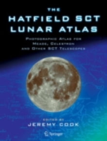 The Hatfield SCT Lunar Atlas : Photographic Atlas for Meade, Celestron and other SCT Telescopes