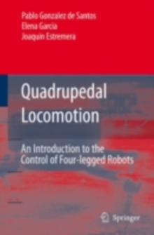 Quadrupedal Locomotion : An Introduction to the Control of Four-legged Robots