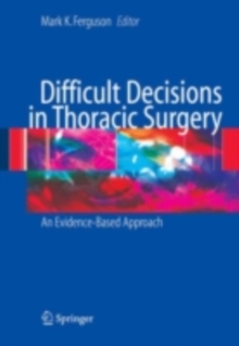 Difficult Decisions in Thoracic Surgery : An Evidence-Based Approach