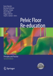 Pelvic Floor Re-education : Principles and Practice