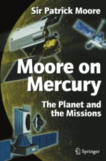 Moore on Mercury : The Planet and the Missions