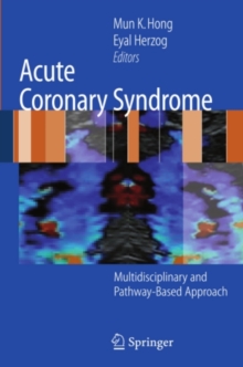 Acute Coronary Syndrome : Multidisciplinary and Pathway-Based Approach