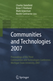 Communities and Technologies 2007 : Proceedings of the Third Communities and Technologies Conference, Michigan State University 2007