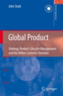 Global Product : Strategy, Product Lifecycle Management and the Billion Customer Question