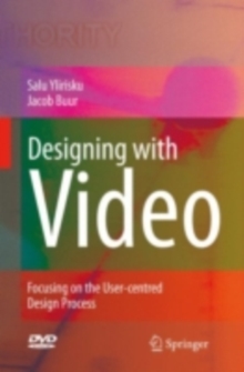 Designing with Video : Focusing the user-centred design process