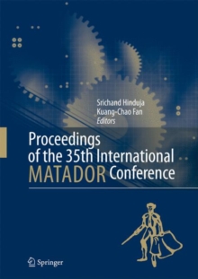 Proceedings of the 35th International Matador Conference : Formerly the International Machine Tool Design and Research Conference, Hardback Book Proceedings of the 35th International Matador Conference : Formerly the International Machine Tool Design and Research Conference, Hardback Book