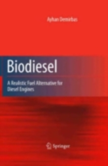 Biodiesel : A Realistic Fuel Alternative for Diesel Engines