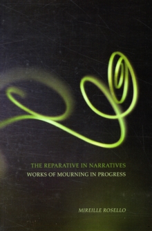 The Reparative in Narratives : Works of Mourning in Progress, Paperback Book The Reparative in Narratives : Works of Mourning in Progress, Paperback Book