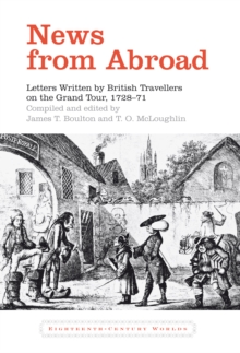 News from Abroad : Letters Written by British Travellers on the Grand Tour, 1728-71, Hardback Book News from Abroad : Letters Written by British Travellers on the Grand Tour, 1728-71, Hardback Book