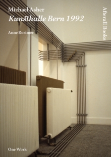 Michael Asher : Kunsthalle Bern 1992, Paperback / softback Book Michael Asher : Kunsthalle Bern 1992, Paperback / softback Book