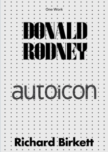 Donald Rodney : Autoicon