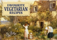 Favourite Vegetarian Recipes : Illustrated with Cottage Garden Scenes, Paperback Book Favourite Vegetarian Recipes : Illustrated with Cottage Garden Scenes, Paperback Book