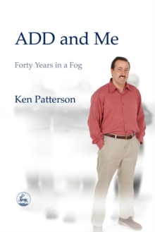 ADD and Me : Forty Years in a Fog