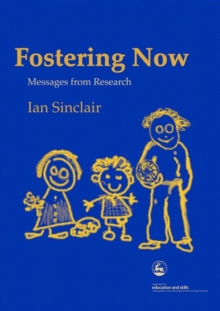 Fostering Now : Messages from Research