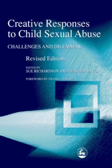 Creative Responses to Child Sexual Abuse : Challenges and Dilemmas