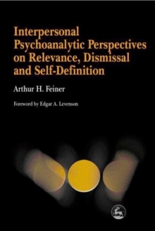 Interpersonal Psychoanalytic Perspectives on Relevance, Dismissal and Self-Definition