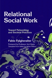 Relational Social Work : Toward Networking and Societal Practices