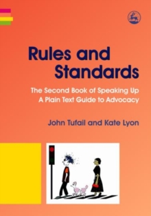 Rules and Standards : The Second Book of Speaking Up: A Plain Text Guide to Advocacy